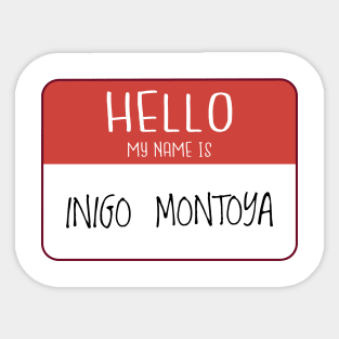 Hello! My name is Inigo Montoya… Sticker